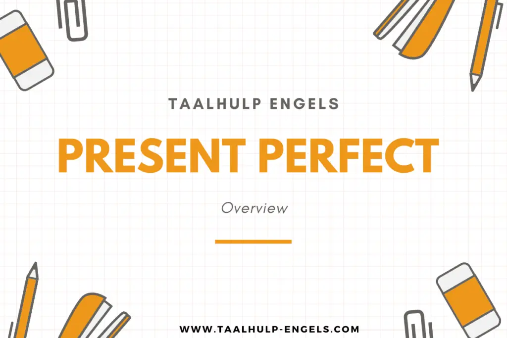 Present Perfect Taalhulp Engels