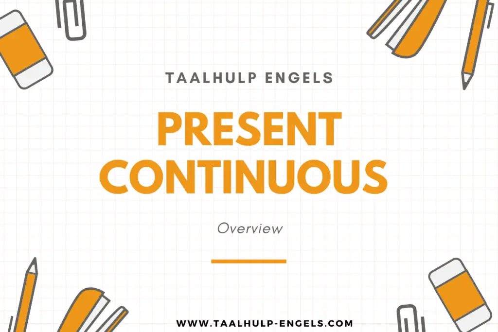 Present Continuous Taalhulp Engels