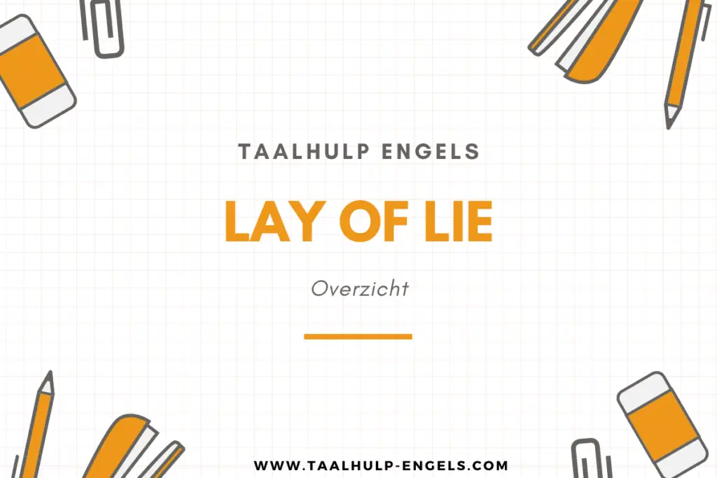 To lay of to Lie Taalhulp Engels