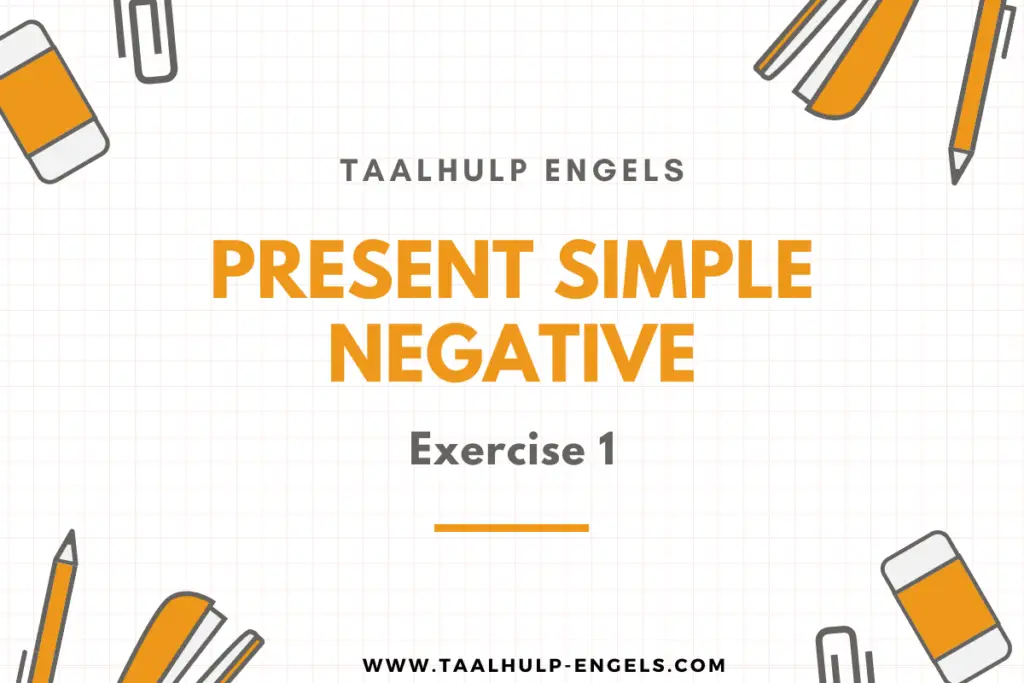 Present Simple Negative Exercise 1 Taalhulp Engels