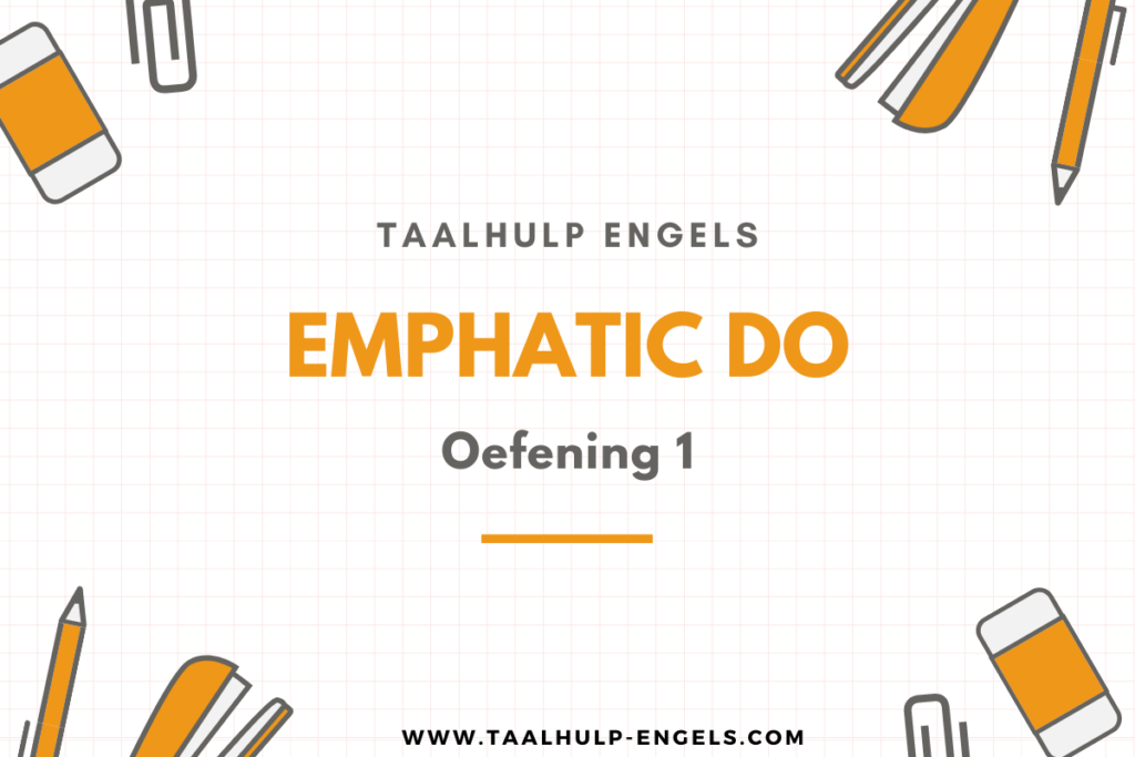 Emphatic Do Oefening 1 Taalhulp Engels