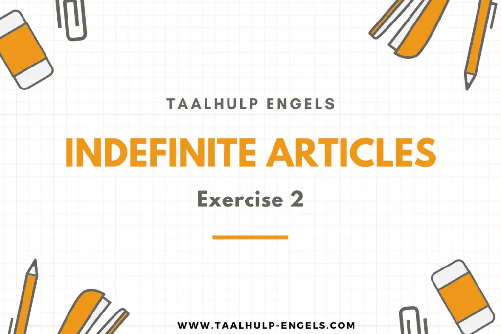 Indefinite Articles Exercise 2 Taalhulp Engels