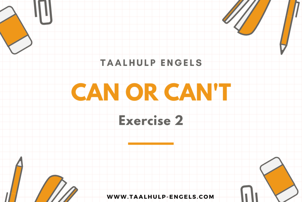 Can or Can't Exercise 2 Taalhulp Engels