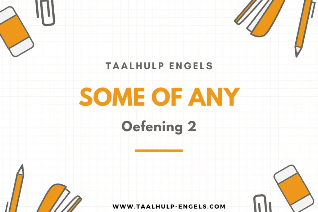 Some of Any Oefening 2 Taalhulp Engels