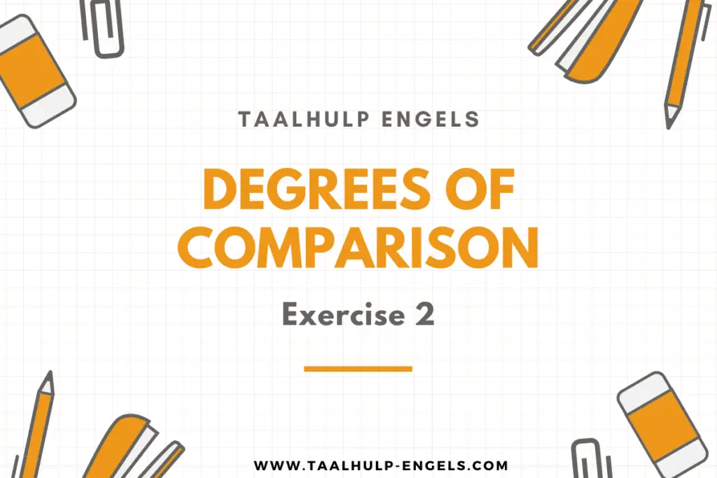 Degrees of Comparison Exercise 2 Taalhulp Engels