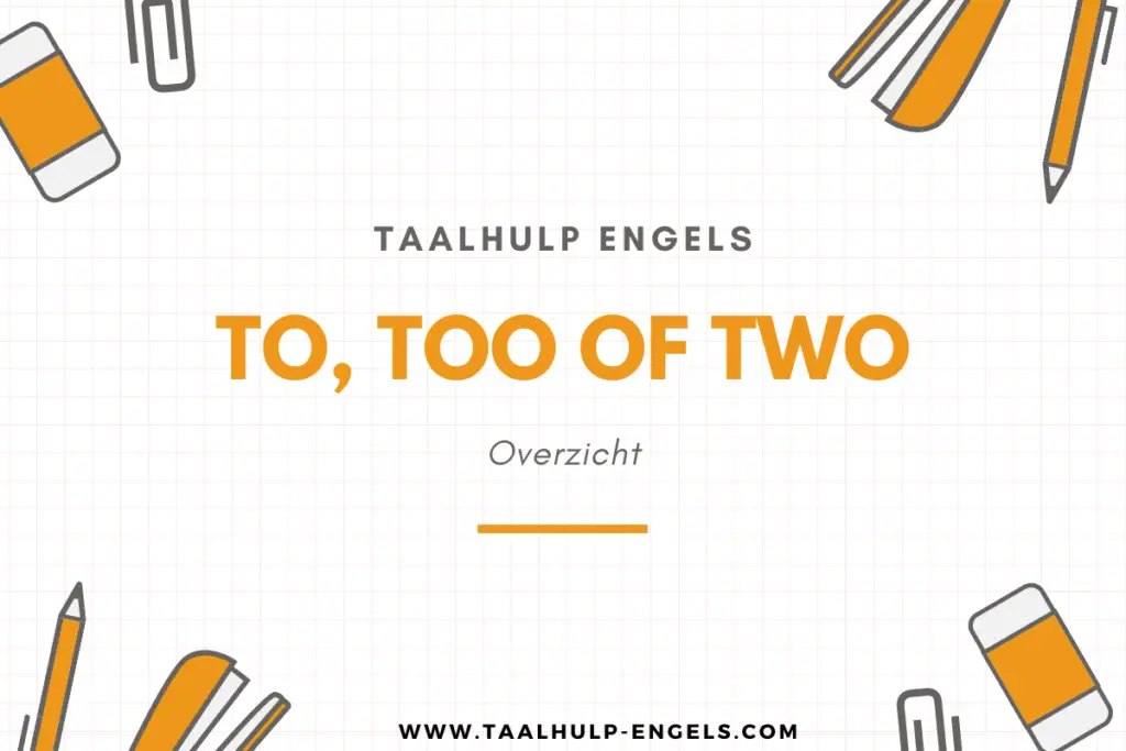 To Too of Two Taalhulp Engels