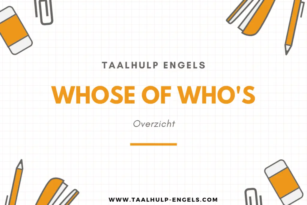Whose of Who's Taalhulp Engels