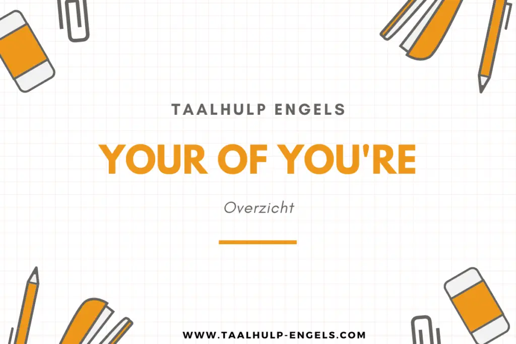 Your of You're Taalhulp Engels