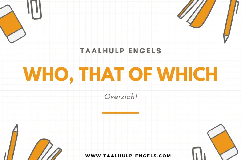 Who that of which Taalhulp Engels