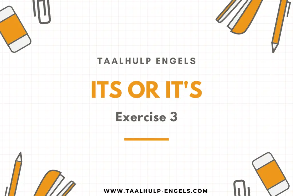 Its or It's Exercise 3 Taalhulp Engels